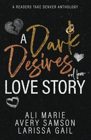 A Dark Desires Love Story: Volume 4 (Love Stories #4)