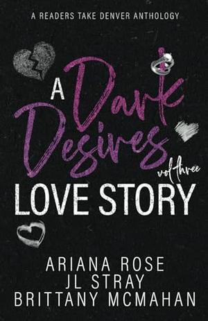 A Dark Desires Love Story: Volume #3 (Love Stories #3)
