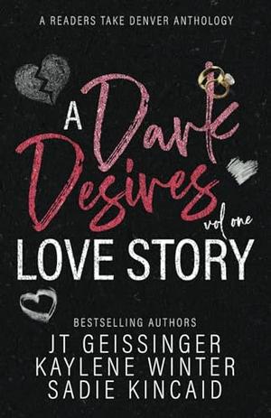 A Dark Desires Love Story: Volume 1 (Love Stories #1)