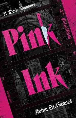 Pink Ink: A Dark Romance by Avina St. Graves