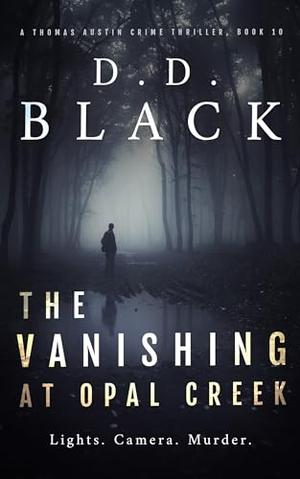 The Vanishing at Opal Creek (A Thomas Austin Crime Thriller #10)