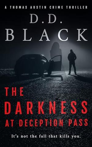 The Darkness at Deception Pass by D.D. Black