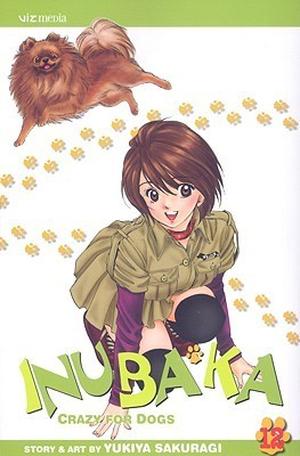 Inubaka: Crazy for Dogs, Vol. 12 (Inubaka #12)