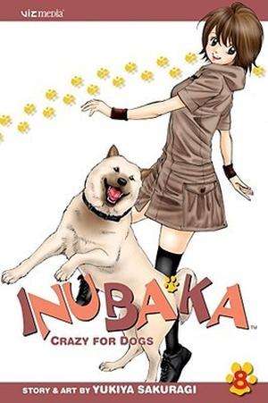 Inubaka: Crazy for Dogs, Volume 8 (Inubaka #8)