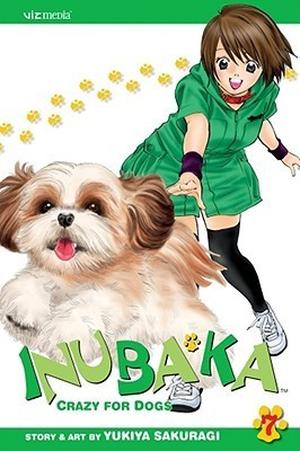 Inubaka: Crazy for Dogs, Volume 7 (Inubaka #7)