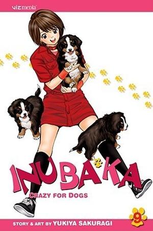 Inubaka: Crazy for Dogs, Volume 9 (Inubaka #9)
