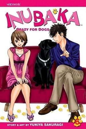 Inubaka: Crazy For Dogs, Volume 6 (Inubaka #6)