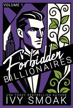 Forbidden Billionaires: Volume 1 by Ivy Smoak
