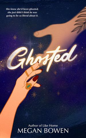 Ghosted by Megan Bowen