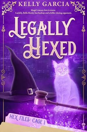 Legally Hexed by Kelly Garcia