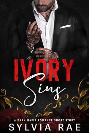 Ivory Sins by Sylvia Rae