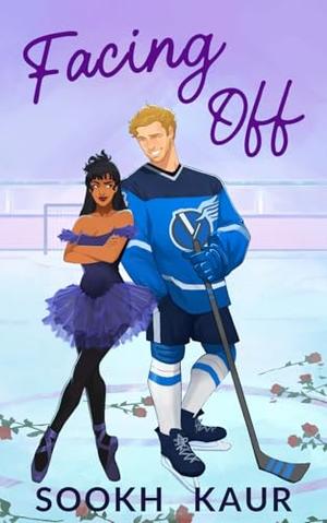 Facing Off by Sookh Kaur