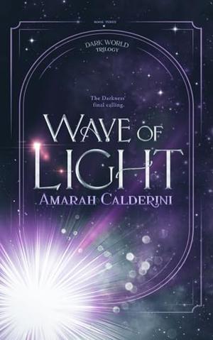 Wave of Light by Amarah Calderini