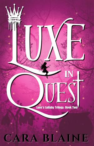 Luxe in Quest by Cara Blaine