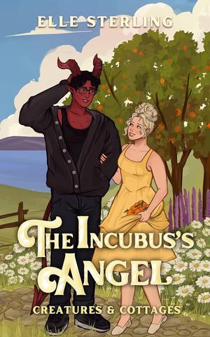 The Incubus's Angel (Creatures and Cottages #2)
