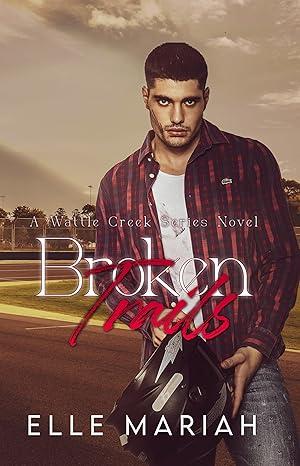 Broken Trails: An Age Gap, Small Town Romance by Elle Mariah
