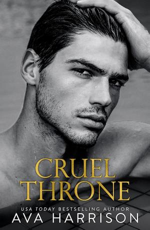 Cruel Throne by Ava Harrison