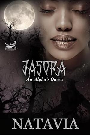 Jasora: An Alpha's Queen by Natavia