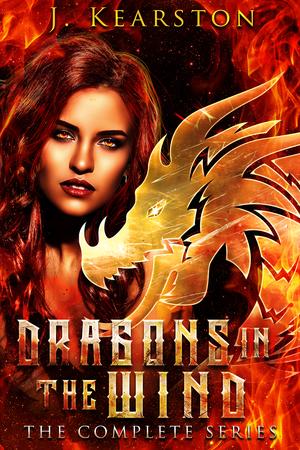 Dragons in the Wind: The Complete Series by J. Kearston