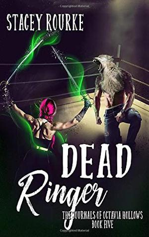 Dead Ringer by Stacey Rourke