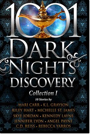 1001 Dark Nights Discovery Collection 1 by Mari Carr, K.L. Grayson, Riley Hart, Michelle St. James, Skye Jordan, Kennedy Layne, Jennifer Lyon, Angel Payne, C.D. Reiss, Rebecca Yarros