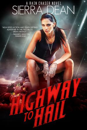 Highway to Hail by Sierra Dean