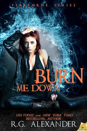 Burn Me Down (Fireborne #3)