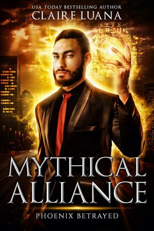 Phoenix Betrayed (Mythical Alliance: Phoenix Team #6)
