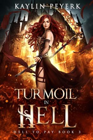 Turmoil in Hell by Kaylin Peyerk