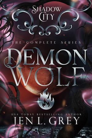 Shadow City: Demon Wolf: The Complete Series by Jen L. Grey