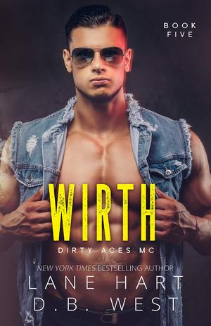 Wirth (Dirty Aces MC #5)
