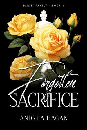 Forgotten Sacrifice by Andrea Hagan