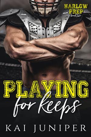 Playing For Keeps (Harlow Prep #2)