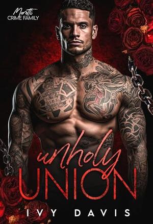 Unholy Union (The Moretti Mafia #5)