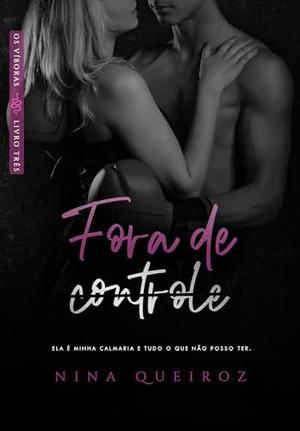 Fora De Controle by Nina Queiroz
