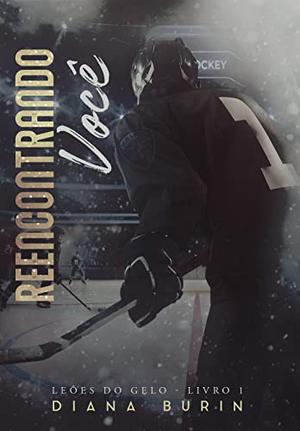 Reencontrando Você by Diana Burin