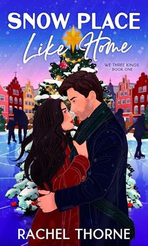 Snow Place Like Home by Rachel Thorne