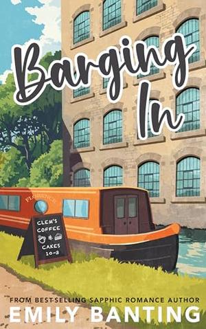 Barging In by Emily Banting