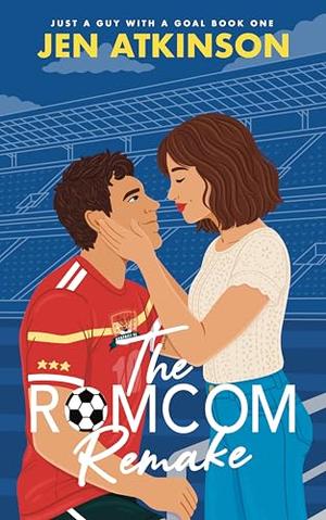 The Romcom Remake by Jen Atkinson