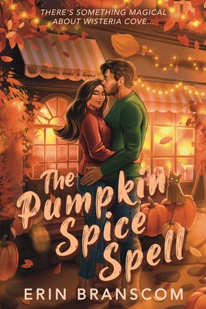 The Pumpkin Spice Spell by Erin Branscom