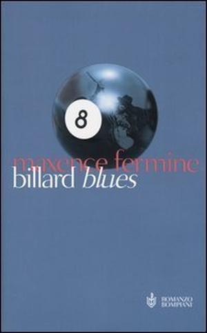 Billard Blues by Maxence Fermine