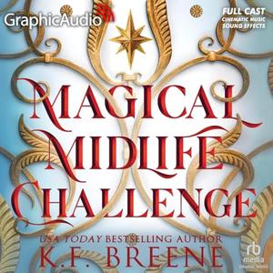 Magical Midlife Challenge [Dramatized Adaptation] by K.F. Breene, Karen Novack, Rayner Gabriel, Danny Gavigan, Kay Eluvian, John Kielty, Dawn Ursula, Ryan Dalusung, R.J. Bayley, Bradley Foster Smith