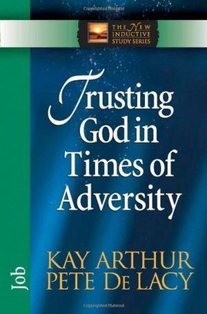Trusting God in Times of Adversity: Job (The New Inductive Study #1)