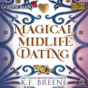 Magical Midlife Dating [Dramatized Adaptation] by K.F. Breene, Christopher Williams, Ryan Dalusung, James J. Johnson, Donald Guzzi, Danny Montooth, Karen Novack, Kay Eluvian, R.J. Bayley, Danny Gavigan, Damon Alums, Bradley Foster Smith