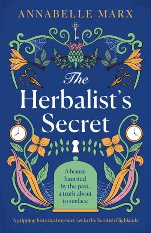The Herbalist's Secret by Annabelle Marx