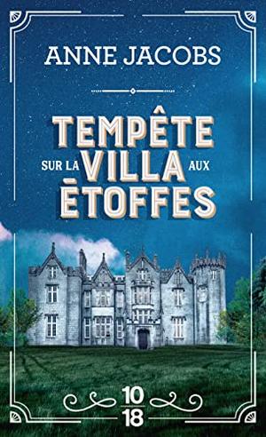 Tempête sur la villa aux étoffes by Anne Jacobs