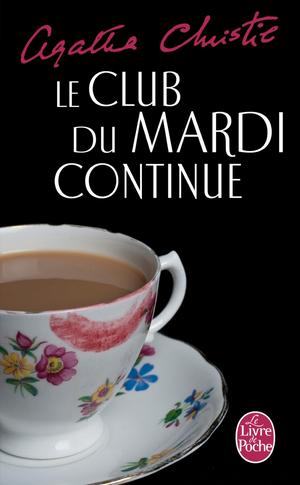 Le Club du Mardi continue by Agatha Christie