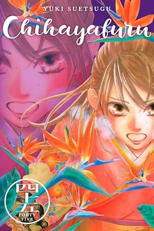 Chihayafuru Vol. 45 (ちはやふる [Chihayafuru] #45)