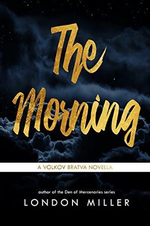 The Morning (Volkov Bratva #4.5)