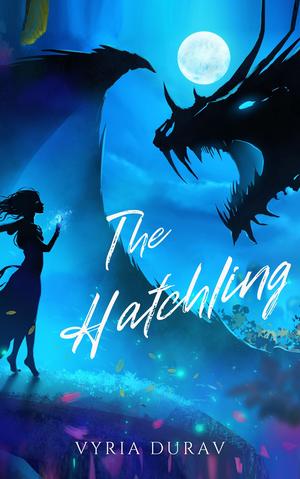 The Hatchling by Vyria Durav